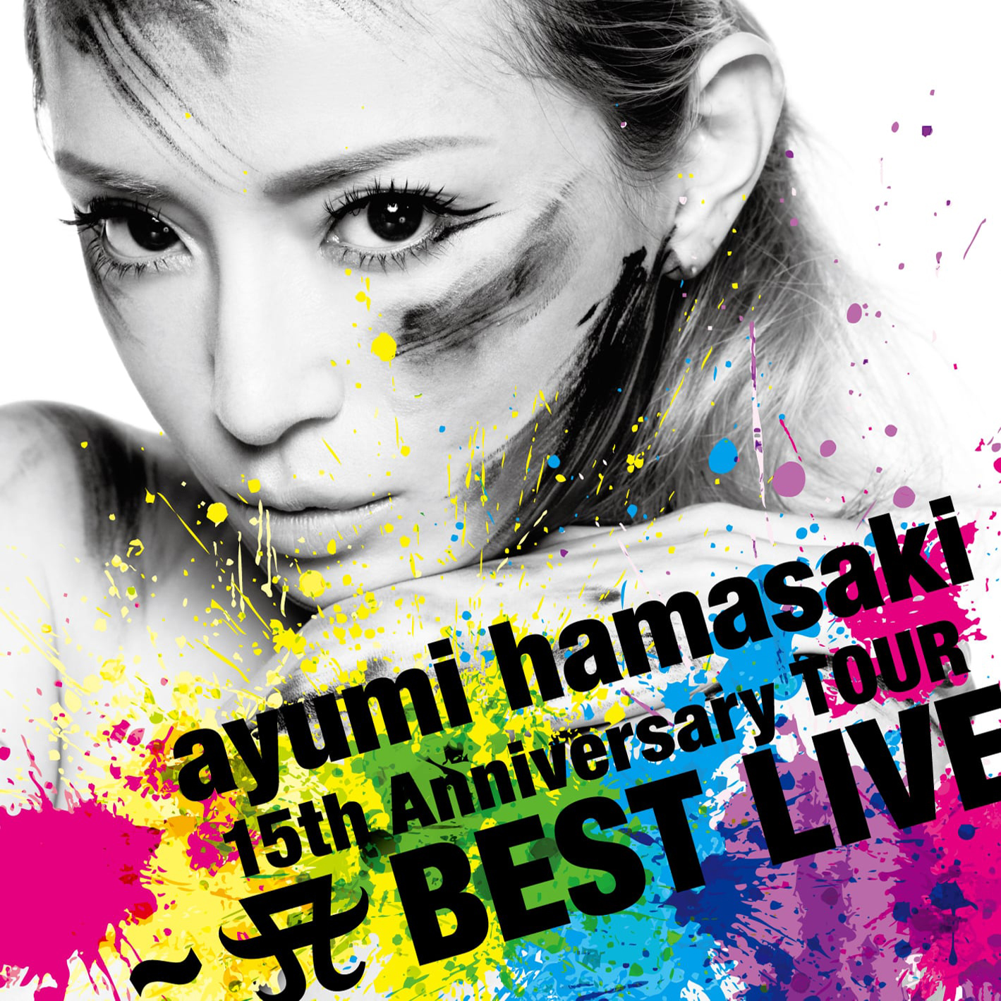 浜崎あゆみ「15th Anniversary TOUR ～A BEST LIVE～」