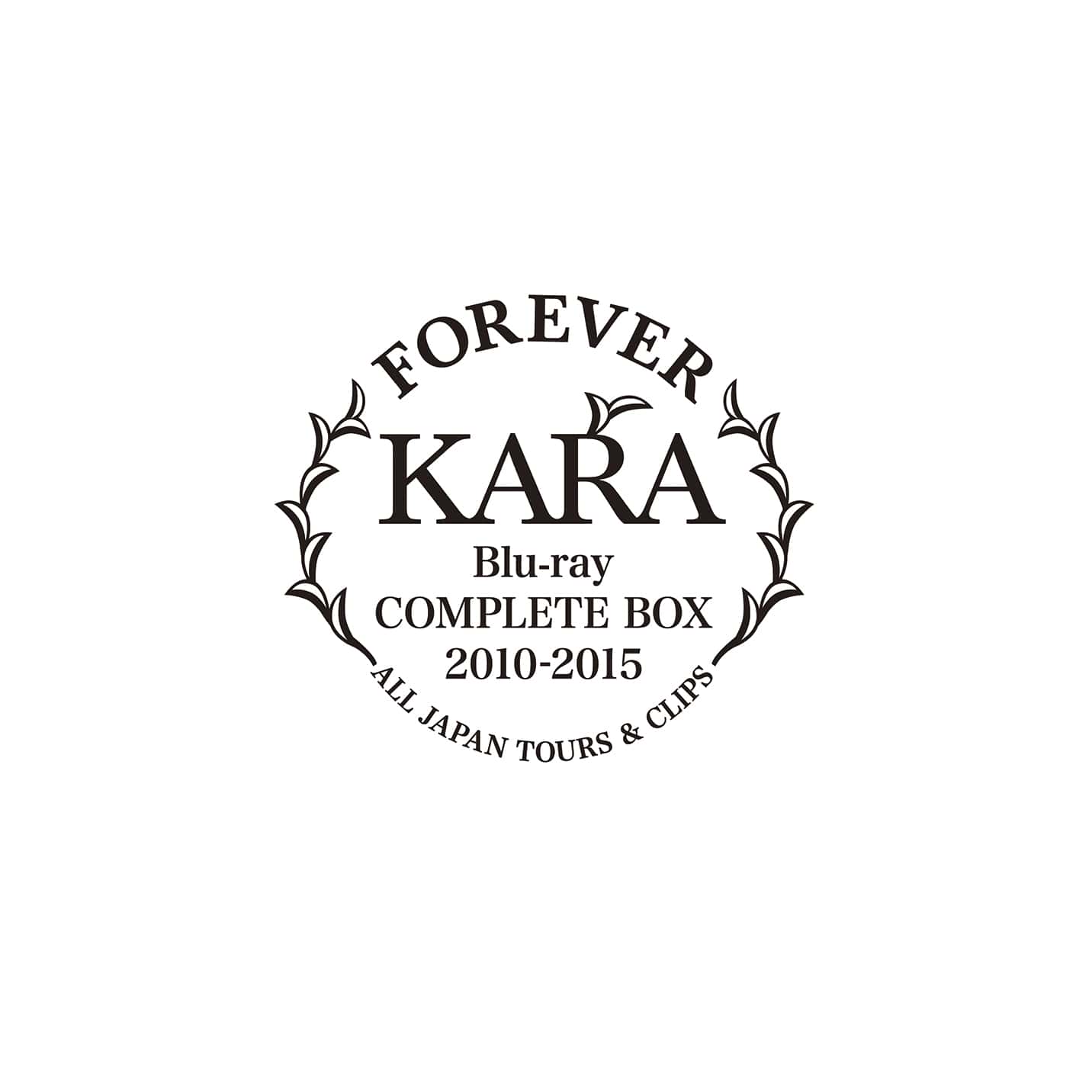 KARA「FOREVER KARA Blu-ray COMPLETE BOX 2010-2015 ～ALL JAPAN TOURS & CLIPS～」